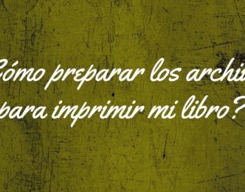 ¿Cómo preparar los archivos para imprimir mi libro?