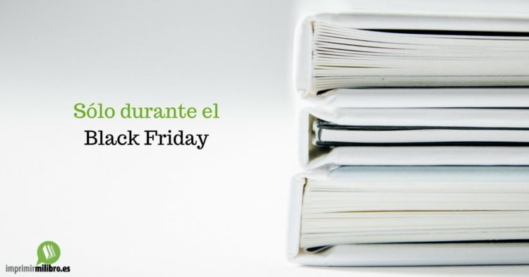 El Black Friday ha llegado a Imprimir mi libro