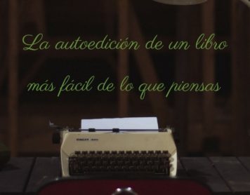 La autoedición de un libro: más sencillo de lo que crees